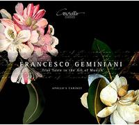 Geminiani/ Apollo's Cabinet - True Taste In The Art Of Music