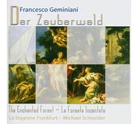 Geminiani Francesco - LA FORESTA INCANTATA