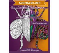 Gemischte Fabelwesen: Käfer - Ausmalbuch: 55 Käfer-Ausmalbilder im Zen-Doodle-Stil | Von einfach bis anspruchsvoll | Mandala-Stil zum Ausmalen in mittlerer Schwierigkeit