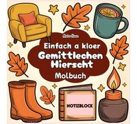 Gemittlechen Hierscht Molbuch | Cozy Autumn Coloring Book for Adults: 51 entspannend Illustratiounen mat Kürbissen, Blieder, Déieren & Hierscht Szenen | Relaxation, Mindfulness & Stress Relief