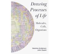 Gemma Anderson-Tempini John Dupré Drawing Processes of Life (Tascabile)