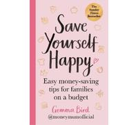 Gemma Bird AKA Money Mum Official Save Yourself Happy (Tascabile)