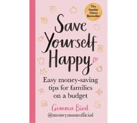 Gemma Bird AKA Money Mum Official Save Yourself Happy (Tascabile)