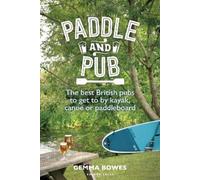 Gemma Bowes Paddle and Pub (Tascabile)