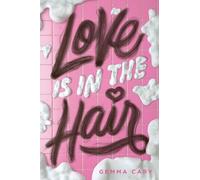 Gemma Cary Love Is in the Hair (Copertina rigida)