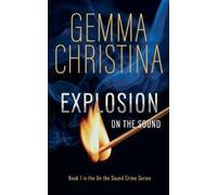Gemma Christina Explosion on the Sound (Tascabile) On the Sound