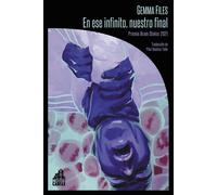 Gemma Files Pilar Ramírez Tello Rafael Martín Coron EN ESE INFINITO,NUESTRO FIN