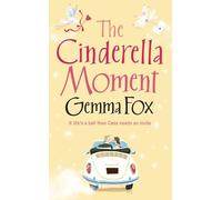 Gemma Fox The Cinderella Moment (Tascabile)