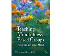 Gemma Griffith Trish Bartley Teaching Mindfulness-Based Groups (Tascabile)