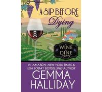 Gemma Halliday A Sip Before Dying (Tascabile) Wine & Dine Mysteries