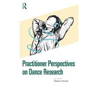 Gemma Harman Practitioner Perspectives on Dance Research (Tascabile)