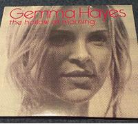 Gemma Hayes - The Hollow of Morning