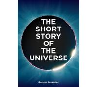 Gemma Lavender Mark Fletcher The Short Story of the Universe (Tascabile)
