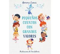 Gemma Lienas Pequeños cuentos con grandes valores / Little St (Copertina rigida)