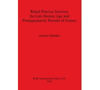 Gemma Marakas Ritual Practice between the Late Bronze Age and Protog (Tascabile)
