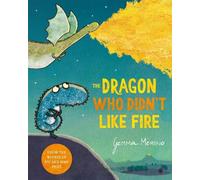 Gemma Merino The Dragon Who Didn't Like Fire (Copertina rigida)
