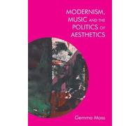 Gemma Moss Modernism and Music (Copertina rigida)