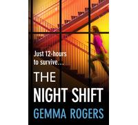 Gemma Rogers Rogers, Gemma The Night Shift (Copertina rigida)