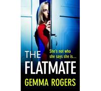 Gemma Rogers The Flatmate (Tascabile)