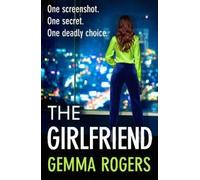 Gemma Rogers The Girlfriend (Tascabile)