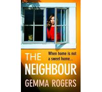 Gemma Rogers The Neighbour (Tascabile)
