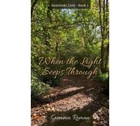 Gemma Roman When the Light Seeps Through (Tascabile)