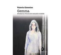 Gemma. Storie di piccole e grandi donne