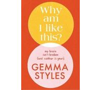 Gemma Styles Why Am I Like This? (Copertina rigida)