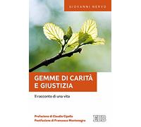 Gemme di carità e giustizia. Il racconto di una vita