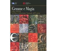 Gemme e magia. Dalle collezioni del Museo archeologico nazionale dell'Umbria. Ediz. illustrata