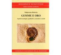 Gemme e oro. Aspetti tecnologici, qualitativi, economici e sociali - Malgo...