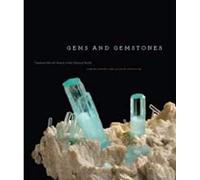 Gems and Gemstones: Timeless Natural Beauty of the Mineral World