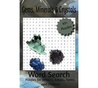 Gems, Minerals and Crystals Word Search Puzzle Book: Word Searches with Easy to Read Print about Mineralogy, Gemstones, Jewels and More | 6x9 inches, ... for Vacations, Holidays, and Free Times