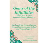 Gems of the Infallibles: Sayings from Imam Hassan, Imam Hussain, Imam Sajjad and Imam Baqir: VOL. 3 Arabic/English Edition