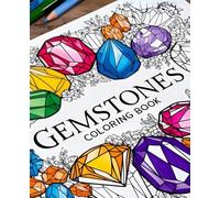 Gemstones Coloring Book: Relax and unwind with the beauty of gemstone coloring.