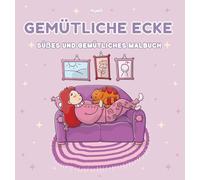 Gemütliche Ecke: Ein gemütliches und entspannendes Malbuch für Erwachsene