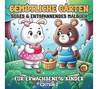 GEMÜTLICHE GÄRTEN - süßes & entspannendes MALBUCH für Erwachsene: 43 einfache, große handgezeichnete Garten- und Frühlingsillustrationen, kreativer ... Stressabbau und Finden innerer Ruhe
