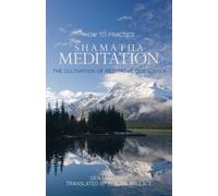Gen Lamrimpa How to Practice Shamatha Meditation (Tascabile)
