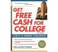 Gen Tanabe Kelly Tanabe Get Free Cash for College (Tascabile)