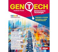 Gen tech. Generazione Tecnologia. Vol. unico Disegno e Coding, Materiali e aree tecnologiche. Per la Scuola media. Con e-book Laboratorio attivo. Con espansione online