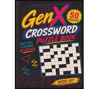 GEN-X CROSSWORD PUZZLE BOOK: 50 Easy to Read Puzzles | Brain Health | Relaxation | Great Nostalgic Gift Idea | Easy & Medium Level Puzzles | Solutions Included | 8.5 X 11 Inch Paperback