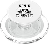 GEN X HO LE CICATRICI PER Dimostrarlo Orgoglioso Generation Xer Meme PopSockets PopGrip per MagSafe