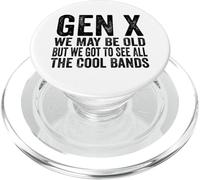 Gen X - I may be old but I Got To See All The Cool Band PopSockets PopGrip per MagSafe