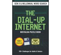 Gen X & Millennial Word Search: The Dial-Up Internet Nostalgia Puzzle Book: Word Searches with Easy to Read Print about Websites, Games, Software, and ... Gift for Vacations, Holidays and Free Times
