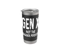 Gen X Non è la persona più grande Umorismo divertente Generation X Design Bicchiere termico in acciaio inox doppia parete