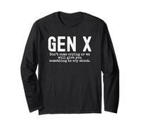 Gen X Non venire a piangere o ti daremo qualcosa di divertente Maglia a Manica