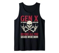 Gen X The Badass Generation Before Sissies Were Born Skull Canotta