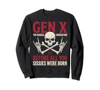 Gen X The Badass Generation Before Sissies Were Born Skull Felpa