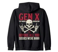 Gen X The Badass Generation Before Sissies Were Born Skull Felpa con Cappuccio