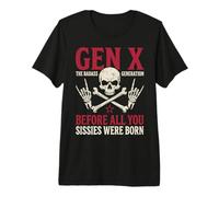 Gen X The Badass Generation Before Sissies Were Born Skull Maglietta Premium
